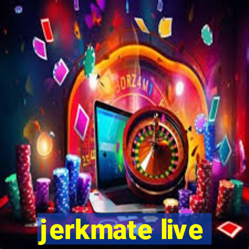 jerkmate live